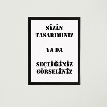 Özel Baskı Çerçeveli Poster Tablo