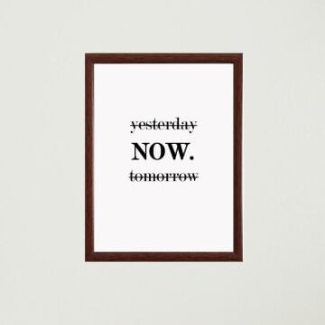 Now Çerçeveli Poster Tablo