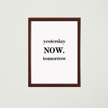 Now Çerçeveli Poster Tablo
